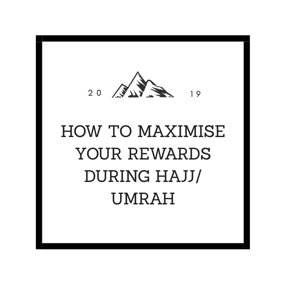 Maximise rewards during Hajj/Umrah