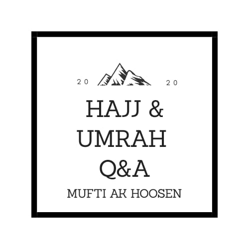 Hajj & Umrah Q&A Mufti A.K Hoosen